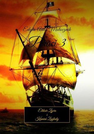Piraci 3 - Edyta Mołocznik (MOBI)