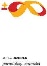 Zdjęcie Paradoksy wolności - Marian Golka (EPUB) - Piaseczno