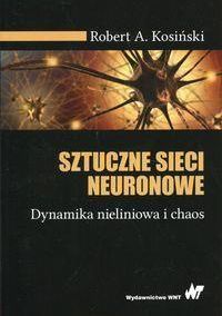 Sztuczne sieci neuronowe. Dynamika nieliniowa i chaos