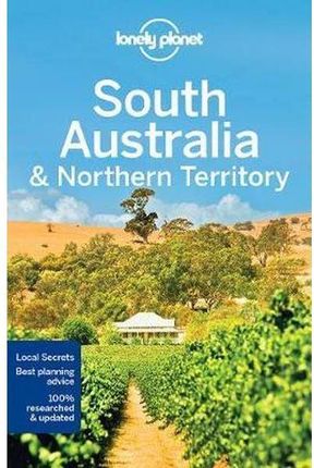Lonely Planet South Australia & Northern Territory (Lonely Planet)