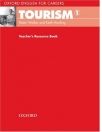 Oxford English for Careers: Tourism 1: Teacher's Resource Book