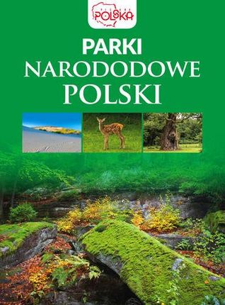 Parki Narodowe Polski - Praca zbiorowa