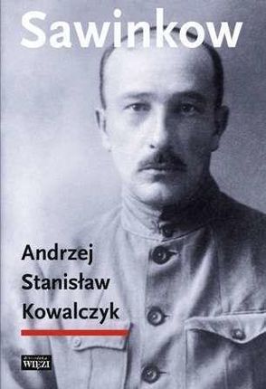 Sawinkow - Andrzej Stanisław Kowalczyk