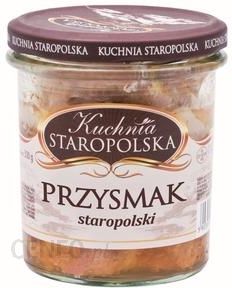 Kuchnia Staropolska Przysmak Staropolski 300g Ceny I Opinie Ceneo Pl