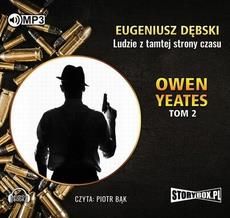 Owen Yeates tom 2 Ludzie z tamtej strony czasu (MP3)