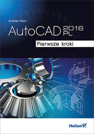 AutoCAD 2016 Pl. Pierwsze kroki. Andrzej