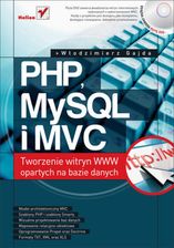 Php, MySQL i MVC. Tworzenie witryn Www