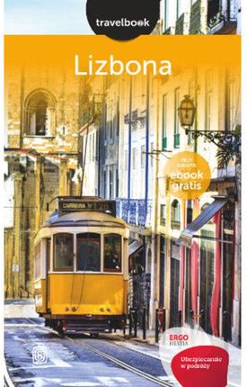 Lizbona. Travelbook. Wydanie 1. praca zbiorowa