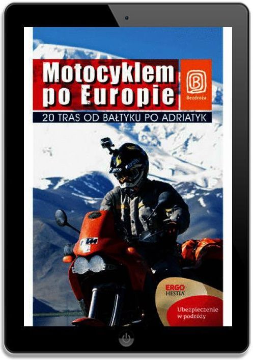 Motocyklem po Europie. Od Bałtyku po Adriatyk - zdjęcie 1 Motocyklem po Europie. Od Bałtyku po Adriatyk