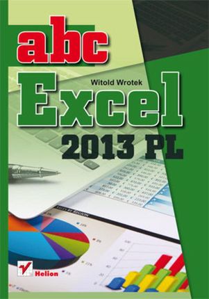 Abc Excel 2013 Pl. Witold Wrotek
