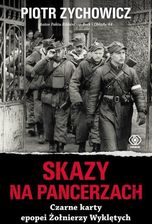 Zdjęcie Skazy na pancerzach czarne karty epopei żołnierzy wyklętych - Sosnowiec