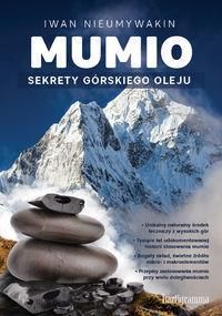 Mumio Sekrety górskiego oleju - Iwan Nieumywakin