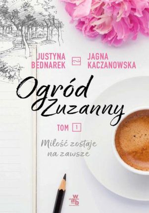 Ogród Zuzanny - Justyna Bednarek, Jagna Kaczanowska (EPUB)