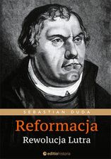 Zdjęcie Reformacja. Rewolucja Lutra - Nowe Skalmierzyce