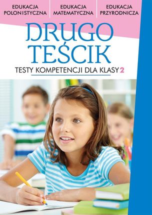 Drugoteścik. Testy kompetensji dla klas 2