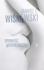 Spowiedź niedokończona - Janusz Leon Wiśniewski