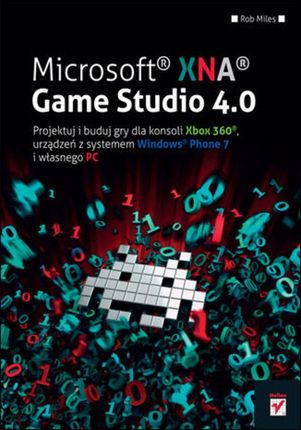 Microsoft Xna Game Studio 4.0. Projektuj i buduj