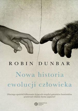 Nowa historia ewolucji człowieka. Robin Dunbar