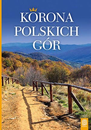 Korona Polskich Gór. Wydanie 1. Krzysztof Bzowski