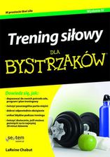 Zdjęcie Trening siłowy dla bystrzaków. Wydanie IV - Zawichost