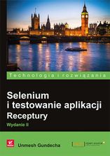 Selenium i testowanie aplikacji. Receptury 2 - E-informatyka