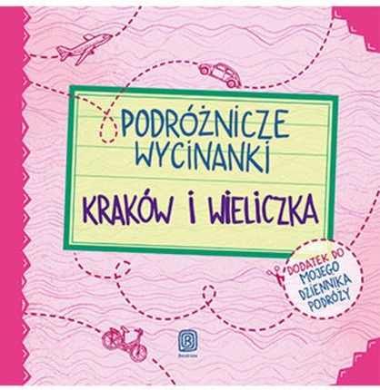 Podróżnicze wycinanki. Kraków i Wieliczka. Wyd 1