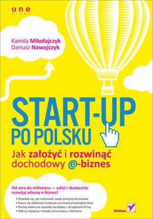 Start-up po polsku. Jak założyć i rozwinąć ebiznes