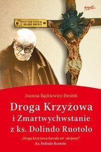 Droga krzyżowa i Zmartwychwstanie z ks. Dolindo Ruotolo - Joanna Bątkiewicz-Brożek