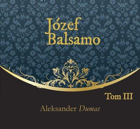 Józef Balsamo Tom 3 (Audiobook na CD)
