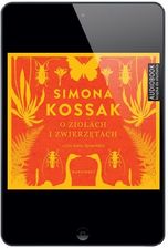 Zdjęcie O ziołach i zwierzętach Simona Kossak - Toruń