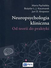 Zdjęcie Neuropsychologia kliniczna. Od teorii do praktyki - Tychowo