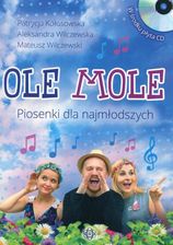 Zdjęcie Ole Mole Piosenki dla najmłodszych (+ CD) - Gdynia