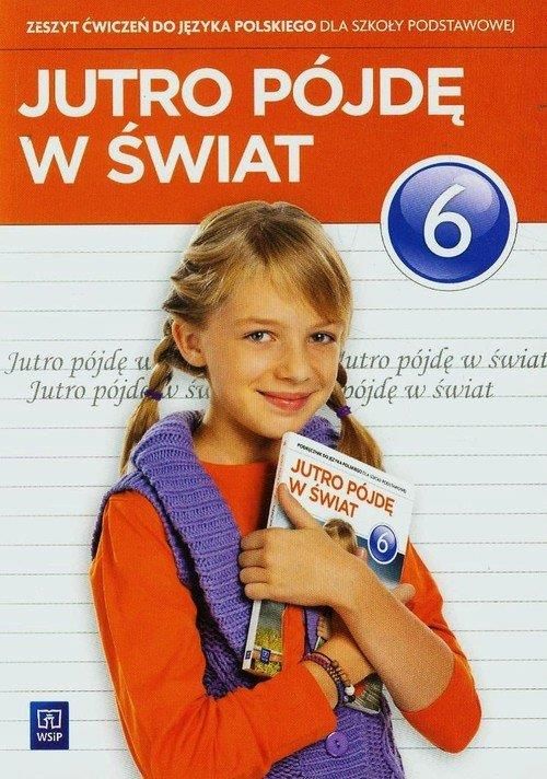 Jutro Pójdę W Świat Klasa 6 Ćwiczenia - ceny i opinie - Ceneo.pl