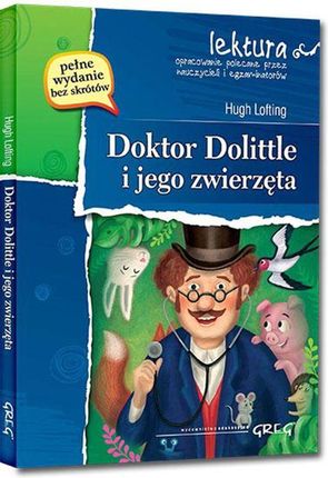 Doktor Dolittle i jego zwierzęta (wydanie z opracowaniem i streszczeniem)