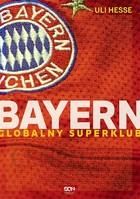 Bayern Monachium Globalny Superklub Uli Hesse Ceny I Opinie Ceneo Pl