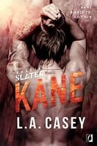 Bracia Slater. Kane L.A. Casey