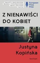Z nienawiści do kobiet Justyna Kopińska - zdjęcie 1