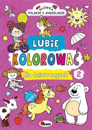 Lubię Kolorować Dla Dziewczynek 2 Słówka Polskie I Angielskie - Piotr Kozera