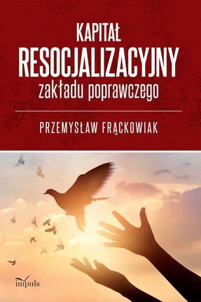 Kapitał resocjalizacyjny zakładu poprawczego