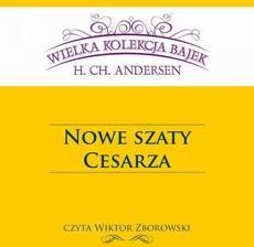 Nowe szaty Cesarza (Wielka Kolekcja Bajek) (MP3)