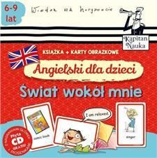 Angielski dla dzieci. Świat wokół mnie (książka + karty obrazkowe)