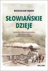 Słowiańskie dzieje - Bogusław Andrzej Dębek .