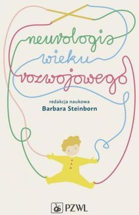 Neurologia wieku rozwojowego. Barbara Steinborn