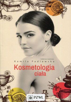 Kosmetologia ciała. Kamila Padlewska