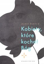 Zdjęcie Kobiety, które kochał Bóg - Wyśmierzyce