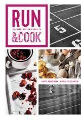 Run&amp;Cook. Kulinarny poradnik biegacza - Jagoda Podkowska