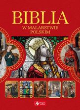 Zdjęcie Biblia W Malarstwie Polskim - Paulina Kowalczyk - Uniejów