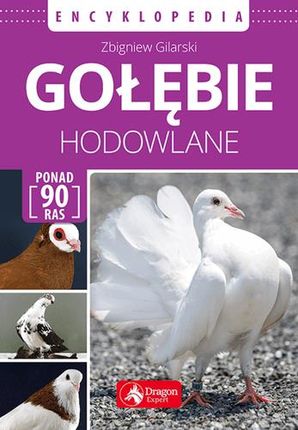 Gołębie Hodowlane Encyklopedia - Zbigniew Gilarski
