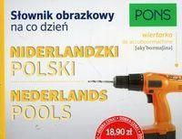 Słownik obrazkowy na co dzień niderlandzko-polski, polsko niderlandzki PONS 1 500 haseł i zwrotów