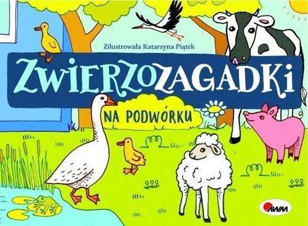 Zwierzozagadki Na podwórku - Mirosława Kwiecińska